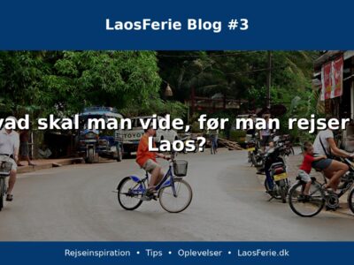 Hvad skal man vide, før man rejser til Laos?