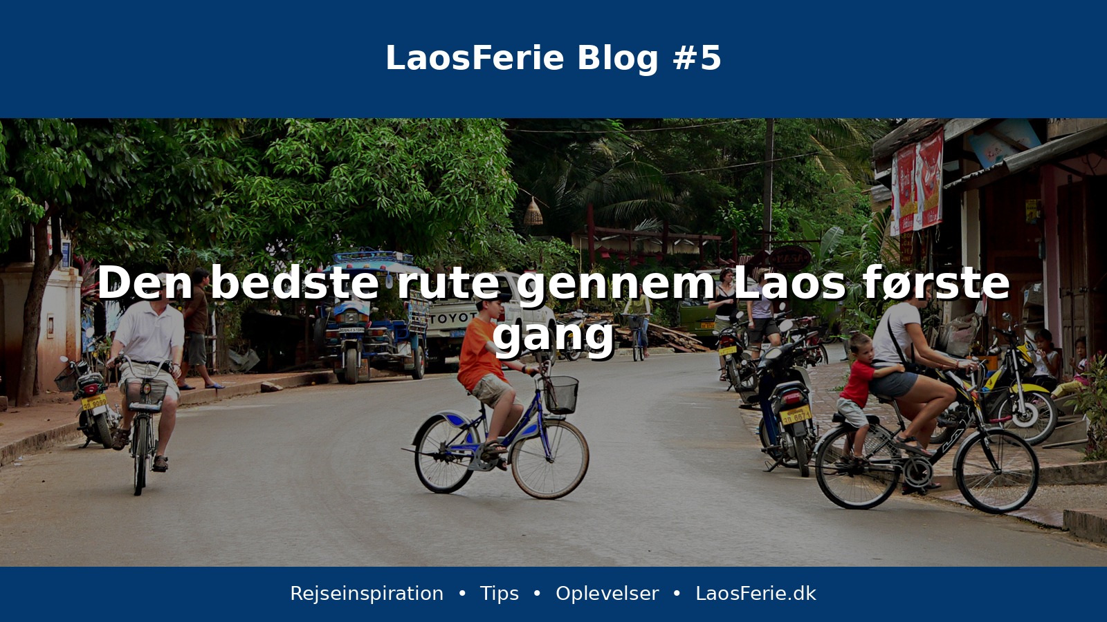 Den bedste rute gennem Laos første gang