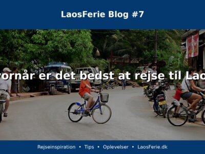 Hvornår er det bedst at rejse til Laos?