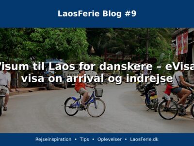 Visum til Laos for danskere – eVisa, visa on arrival og indrejse