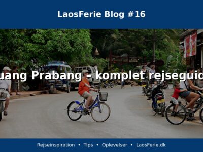 Luang Prabang – komplet rejseguide Luang Prabang – komplet rejseguide
