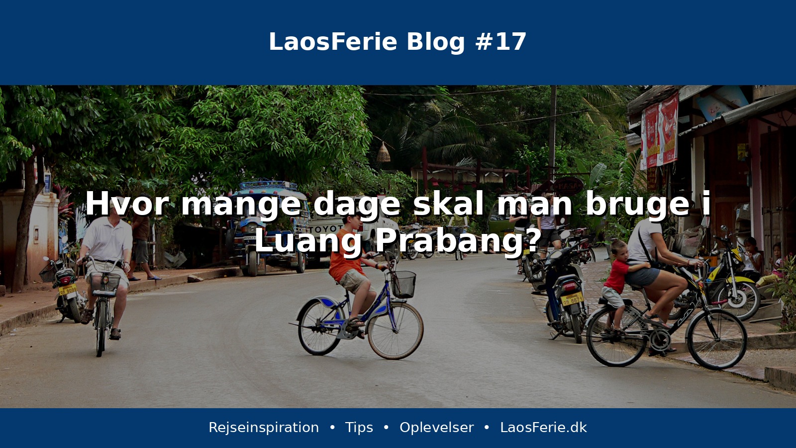 Hvor mange dage skal man bruge i Luang Prabang?