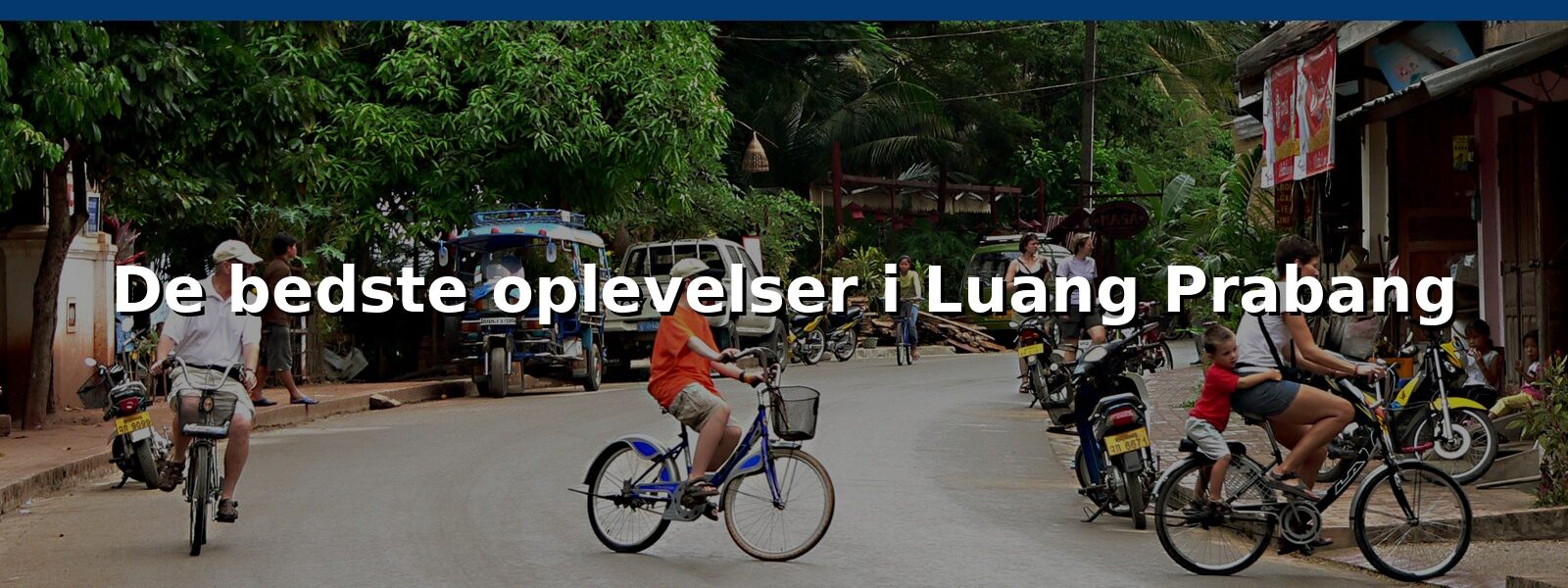 De bedste oplevelser i Luang Prabang