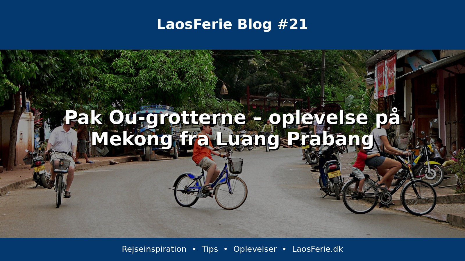 Pak Ou-grotterne – oplevelse på Mekong fra Luang Prabang