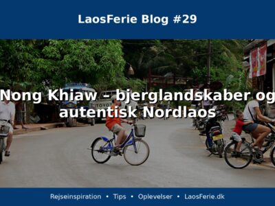 Nong Khiaw – bjerglandskaber og autentisk Nordlaos Nong Khiaw – bjerglandskaber og autentisk Nordlaos