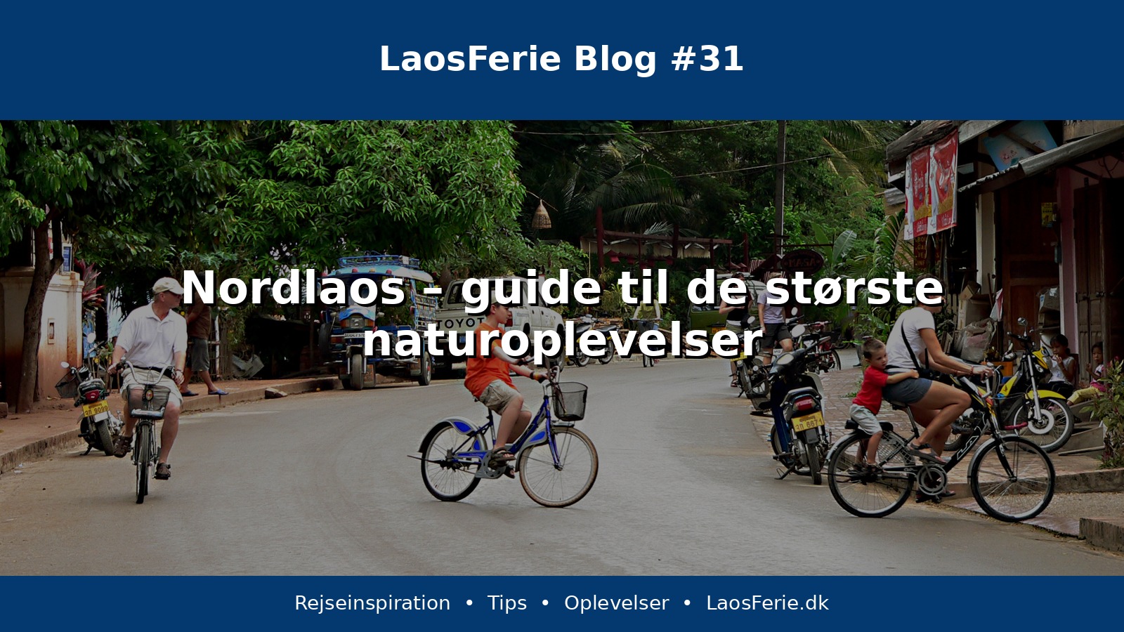 Nordlaos – guide til de største naturoplevelser