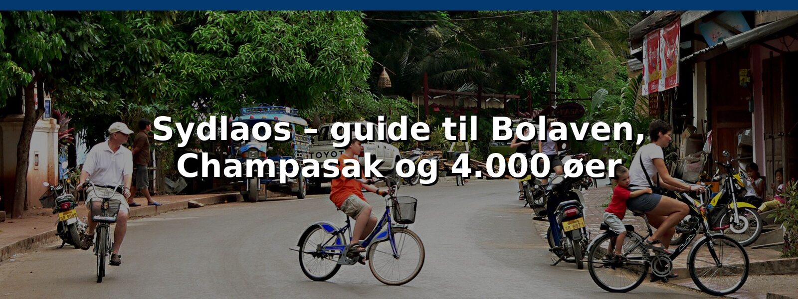 Sydlaos – guide til Bolaven, Champasak og 4.000 øer