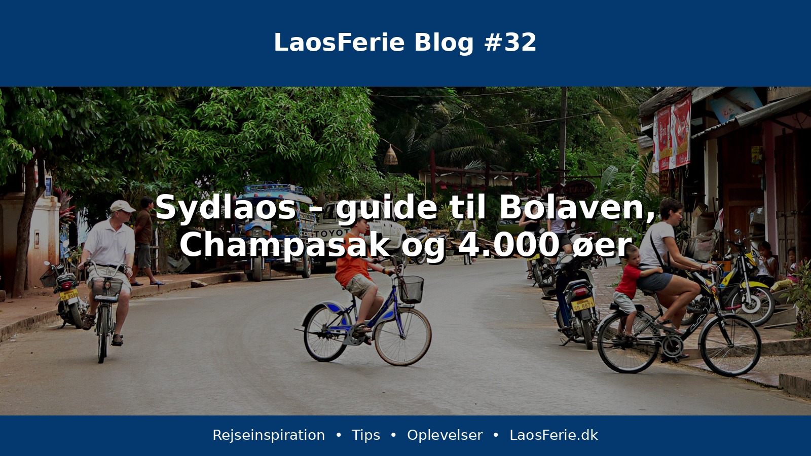 Sydlaos – guide til Bolaven, Champasak og 4.000 øer