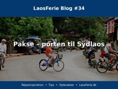 Pakse – porten til Sydlaos Pakse – porten til Sydlaos