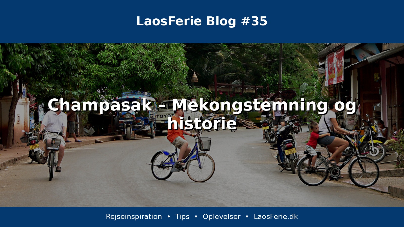 Champasak – Mekongstemning og historie