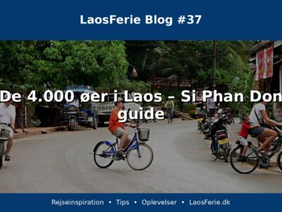 De 4.000 øer i Laos – Si Phan Don guide De 4.000 øer i Laos – Si Phan Don guide