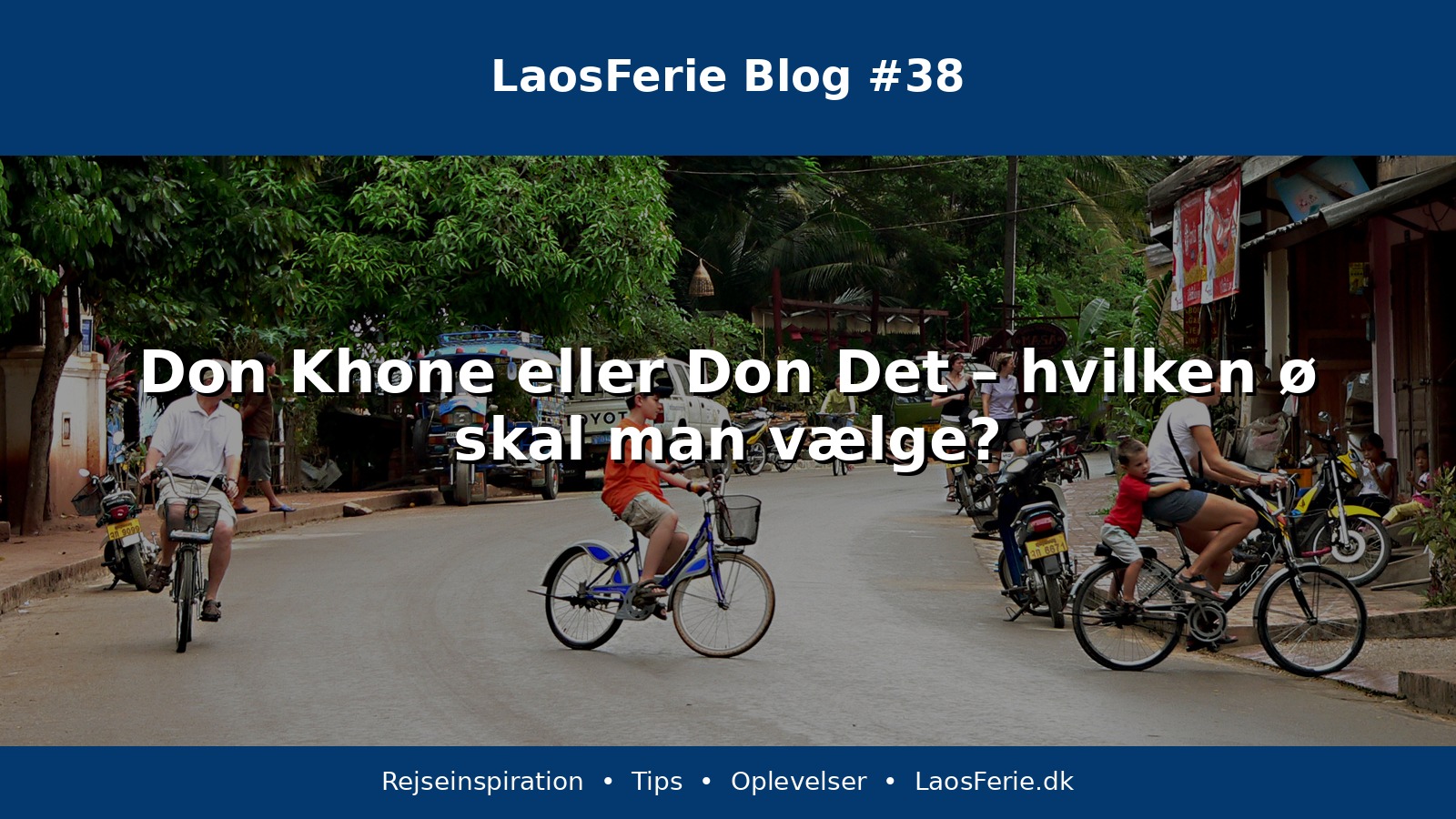 Don Khone eller Don Det – hvilken ø skal man vælge?
