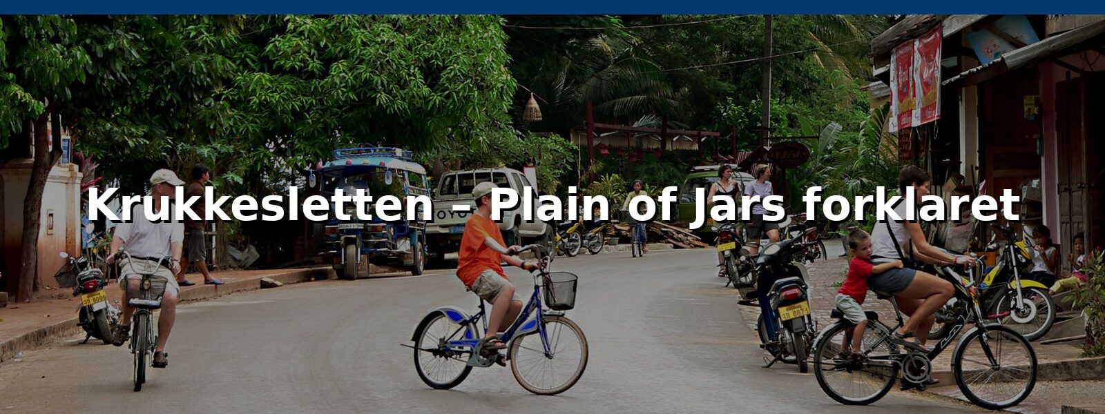 Krukkesletten – Plain of Jars forklaret
