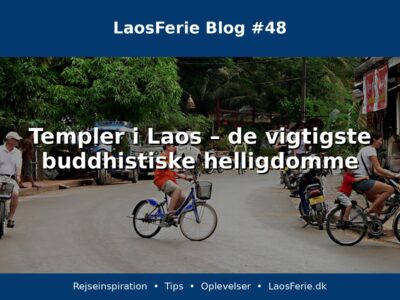 Templer i Laos – de vigtigste buddhistiske helligdomme Templer i Laos – de vigtigste buddhistiske helligdomme
