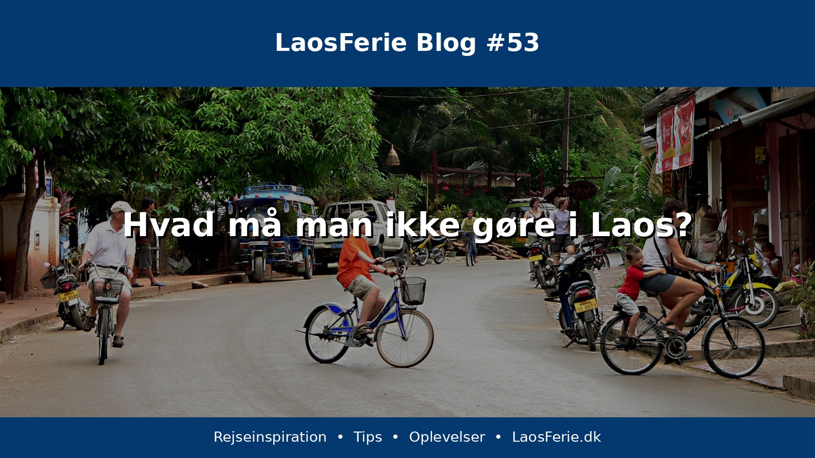 Hvad må man ikke gøre i Laos?