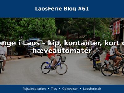 Penge i Laos – kip, kontanter, kort og hæveautomater Penge i Laos – kip, kontanter, kort og hæveautomater