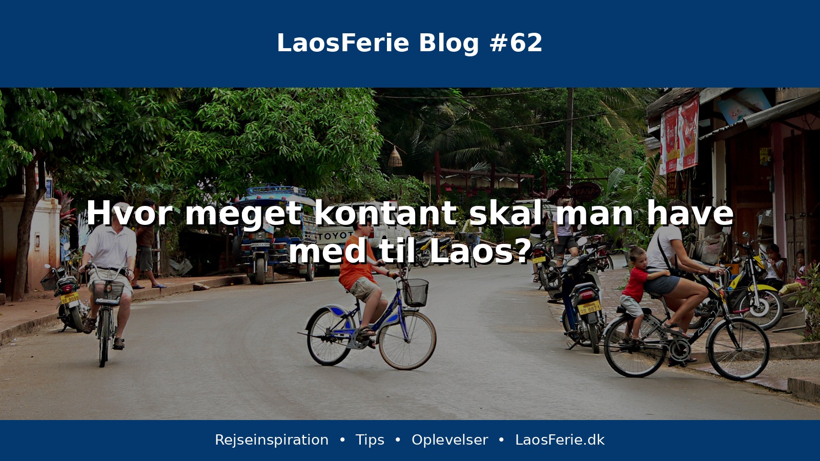 Hvor meget kontant skal man have med til Laos?