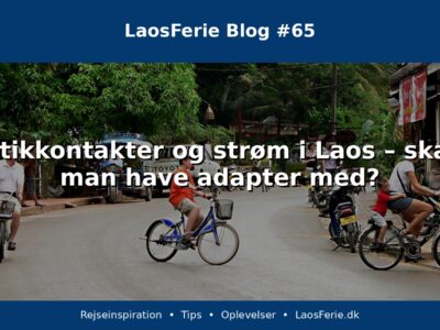 Stikkontakter og strøm i Laos – skal man have adapter med?