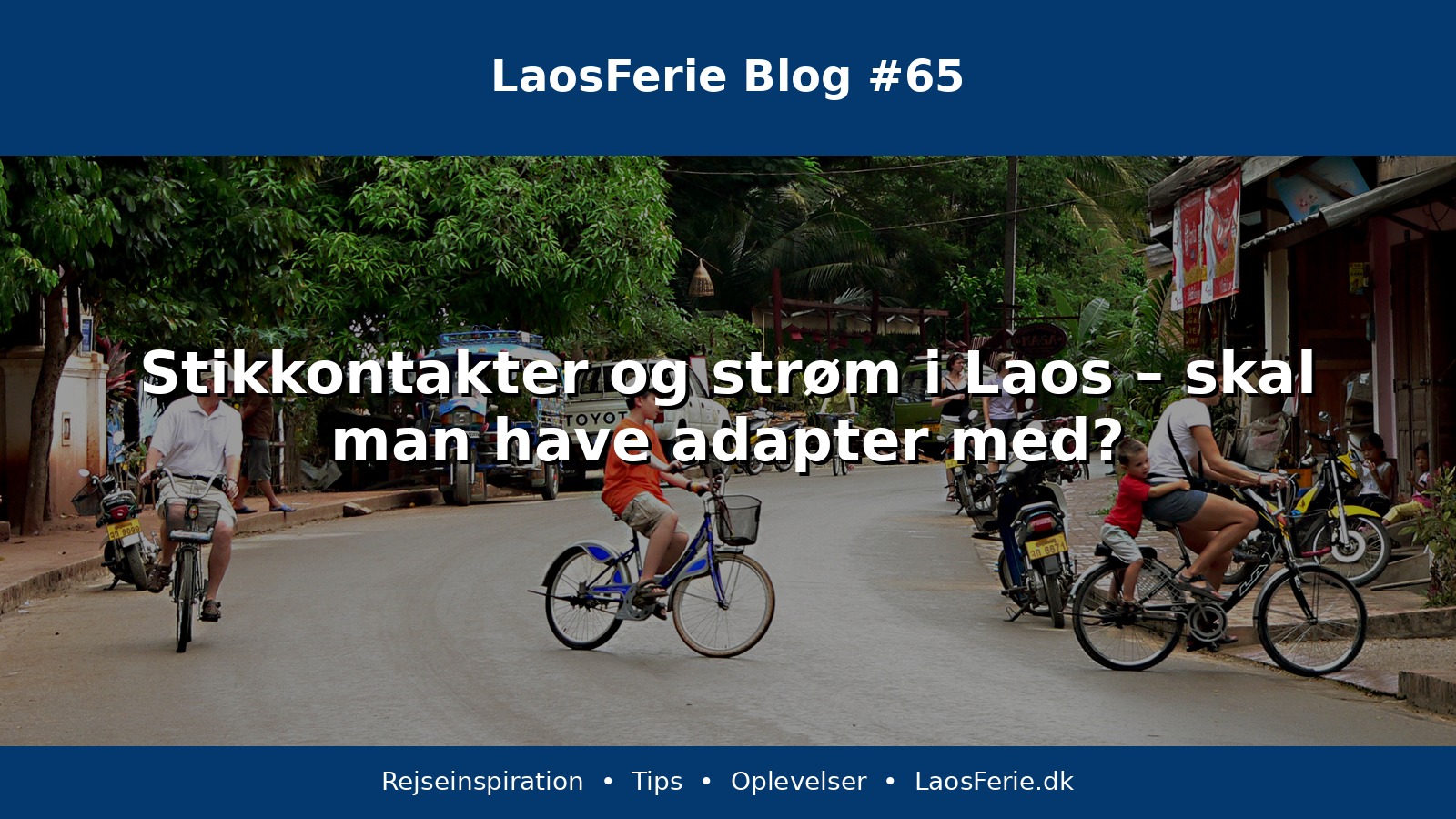 Stikkontakter og strøm i Laos – skal man have adapter med?