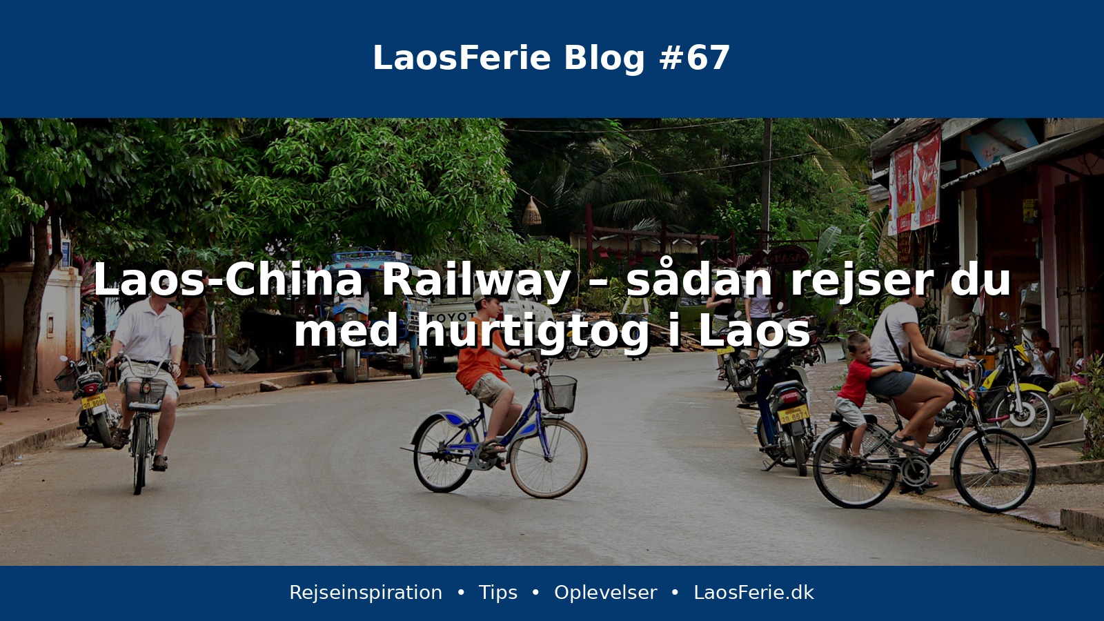 Laos-China Railway – sådan rejser du med hurtigtog i Laos