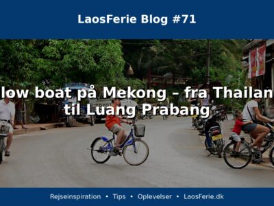 Slow boat på Mekong – fra Thailand til Luang Prabang Slow boat på Mekong – fra Thailand til Luang Prabang