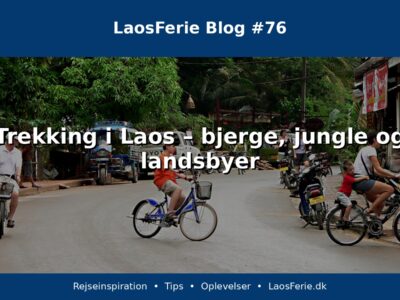 Trekking i Laos – bjerge, jungle og landsbyer Trekking i Laos – bjerge, jungle og landsbyer
