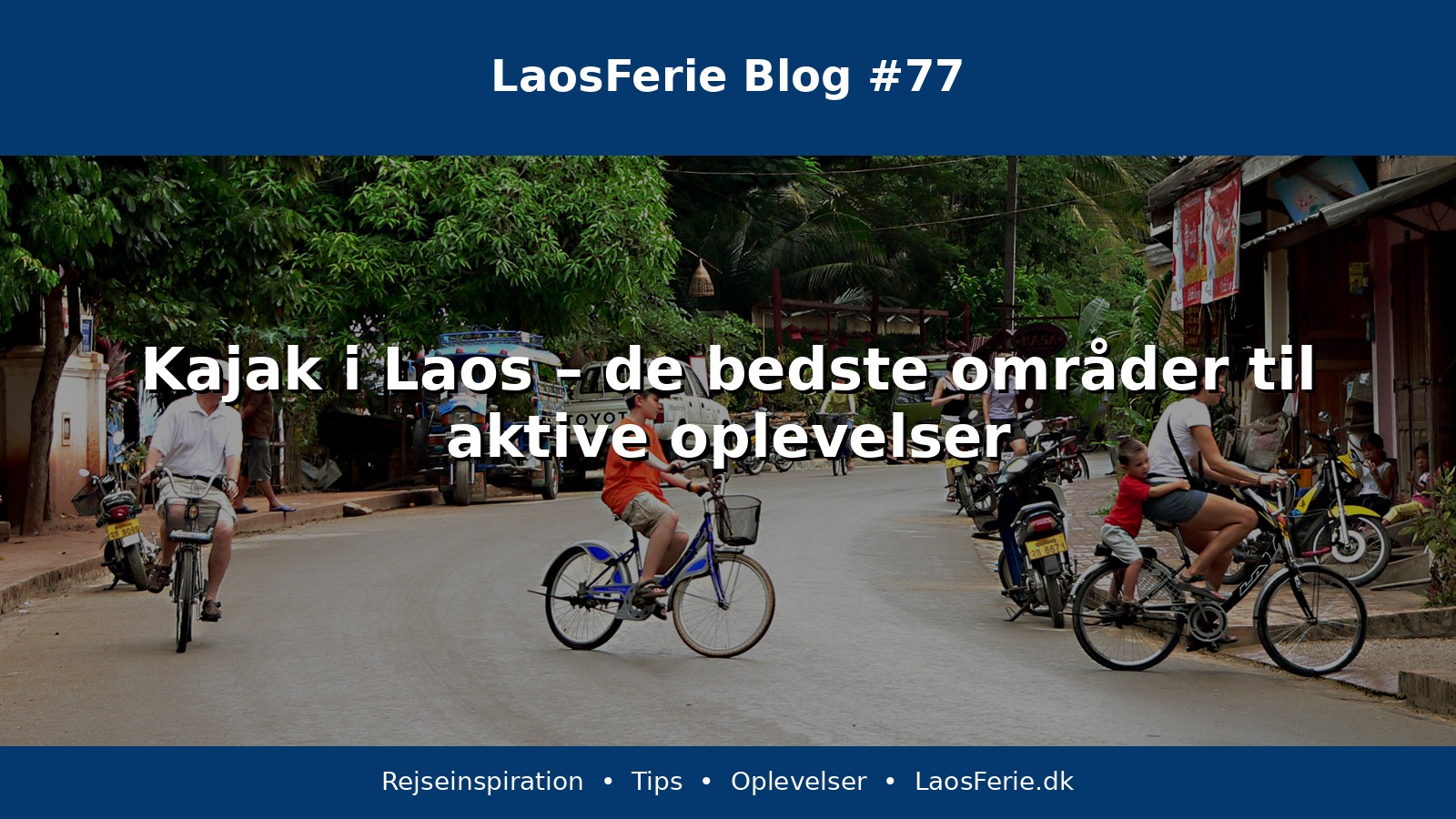 Kajak i Laos – de bedste områder til aktive oplevelser