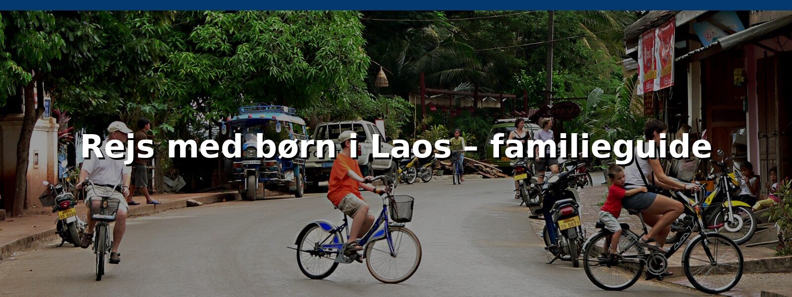 Rejs med børn i Laos – familieguide