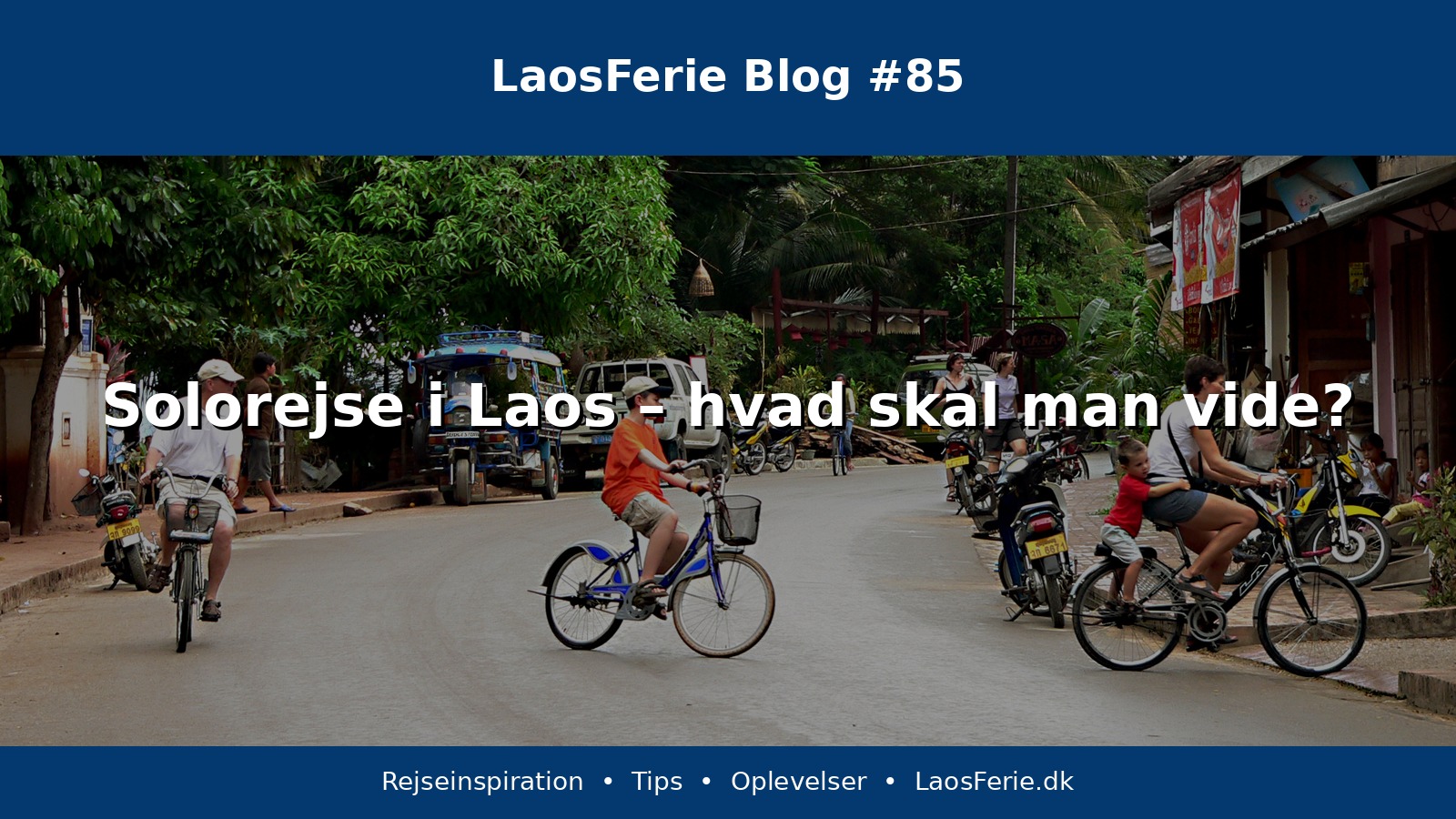 Solorejse i Laos – hvad skal man vide?