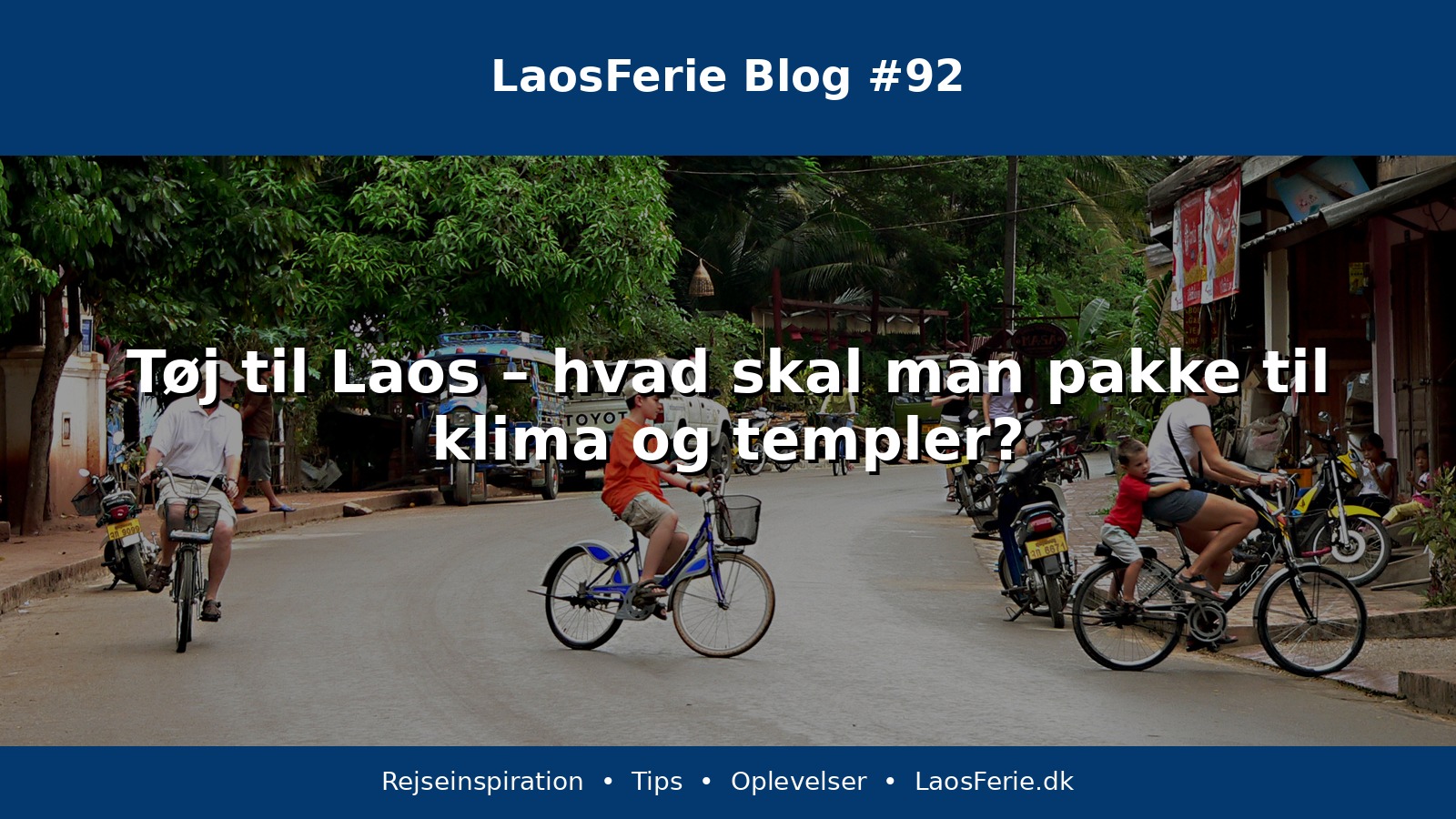 Tøj til Laos – hvad skal man pakke til klima og templer?