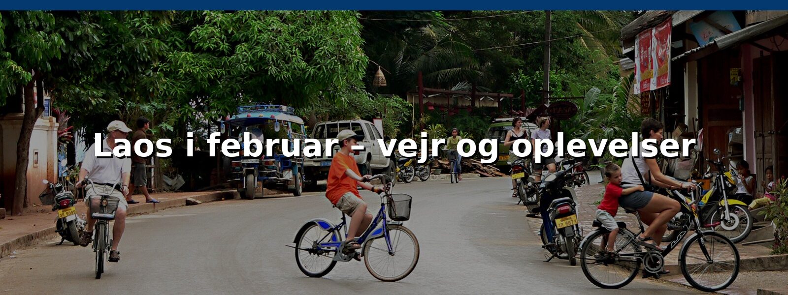 Laos i februar – vejr og oplevelser