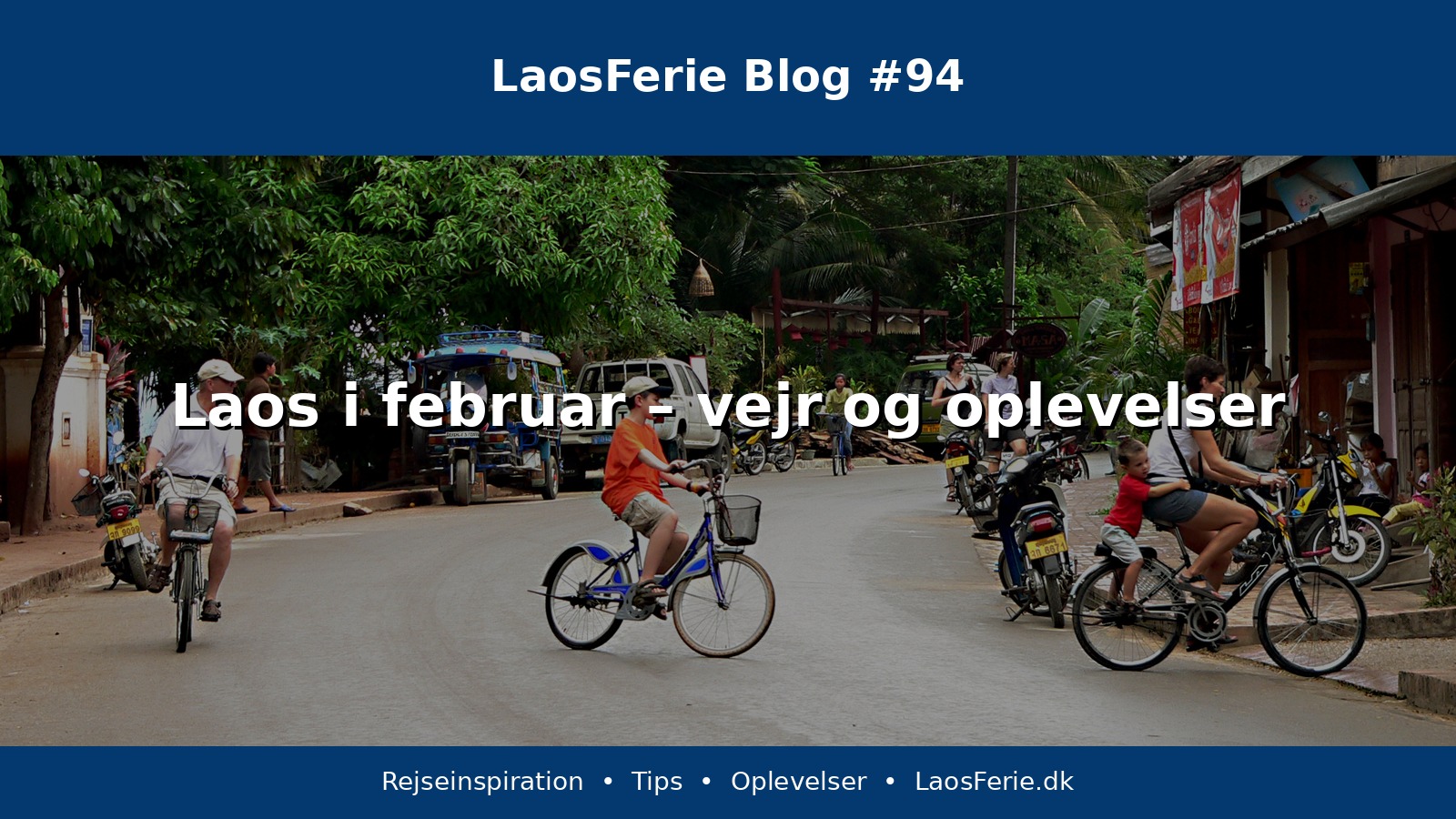 Laos i februar – vejr og oplevelser