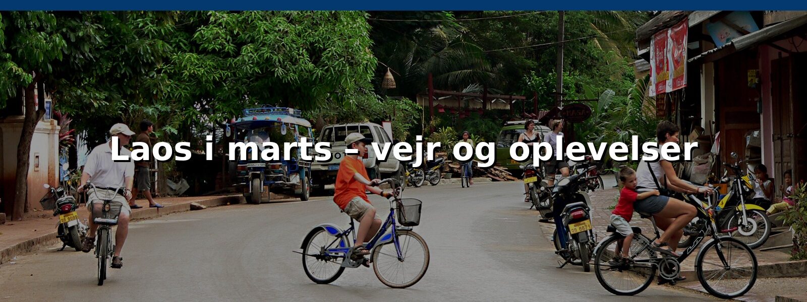 Laos i marts – vejr og oplevelser