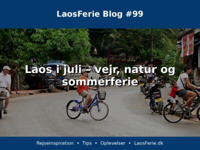 Laos i juli – vejr, natur og sommerferie Laos i juli – vejr, natur og sommerferie