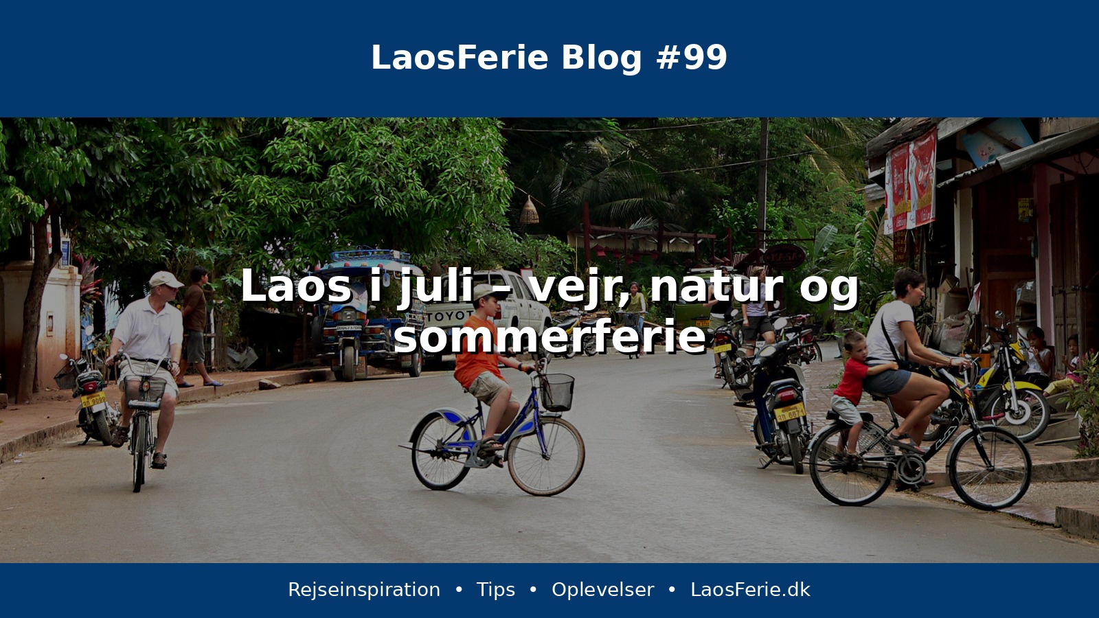 Laos i juli – vejr, natur og sommerferie