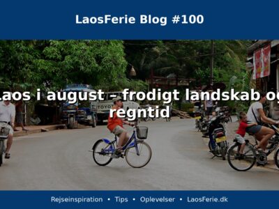 Laos i august – frodigt landskab og regntid Laos i august – frodigt landskab og regntid