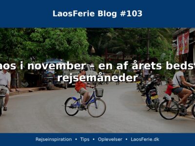 Laos i november – en af årets bedste rejsemåneder Laos i november – en af årets bedste rejsemåneder