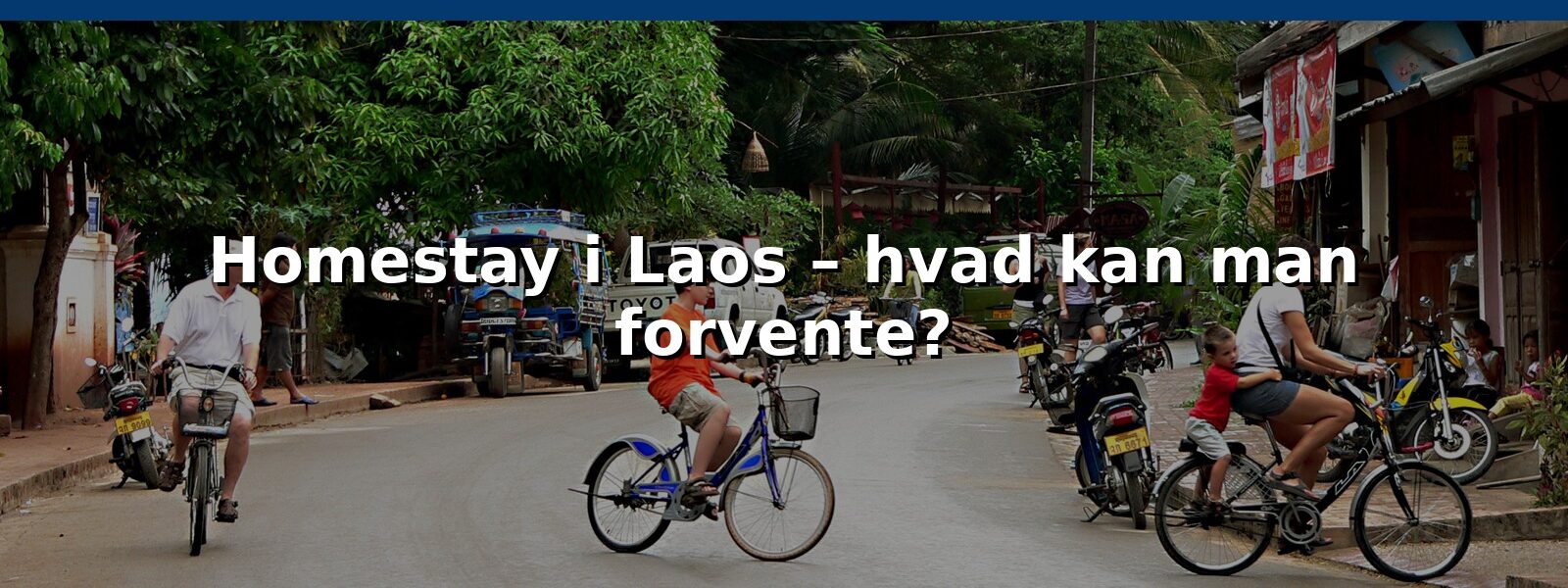 Homestay i Laos – hvad kan man forvente?