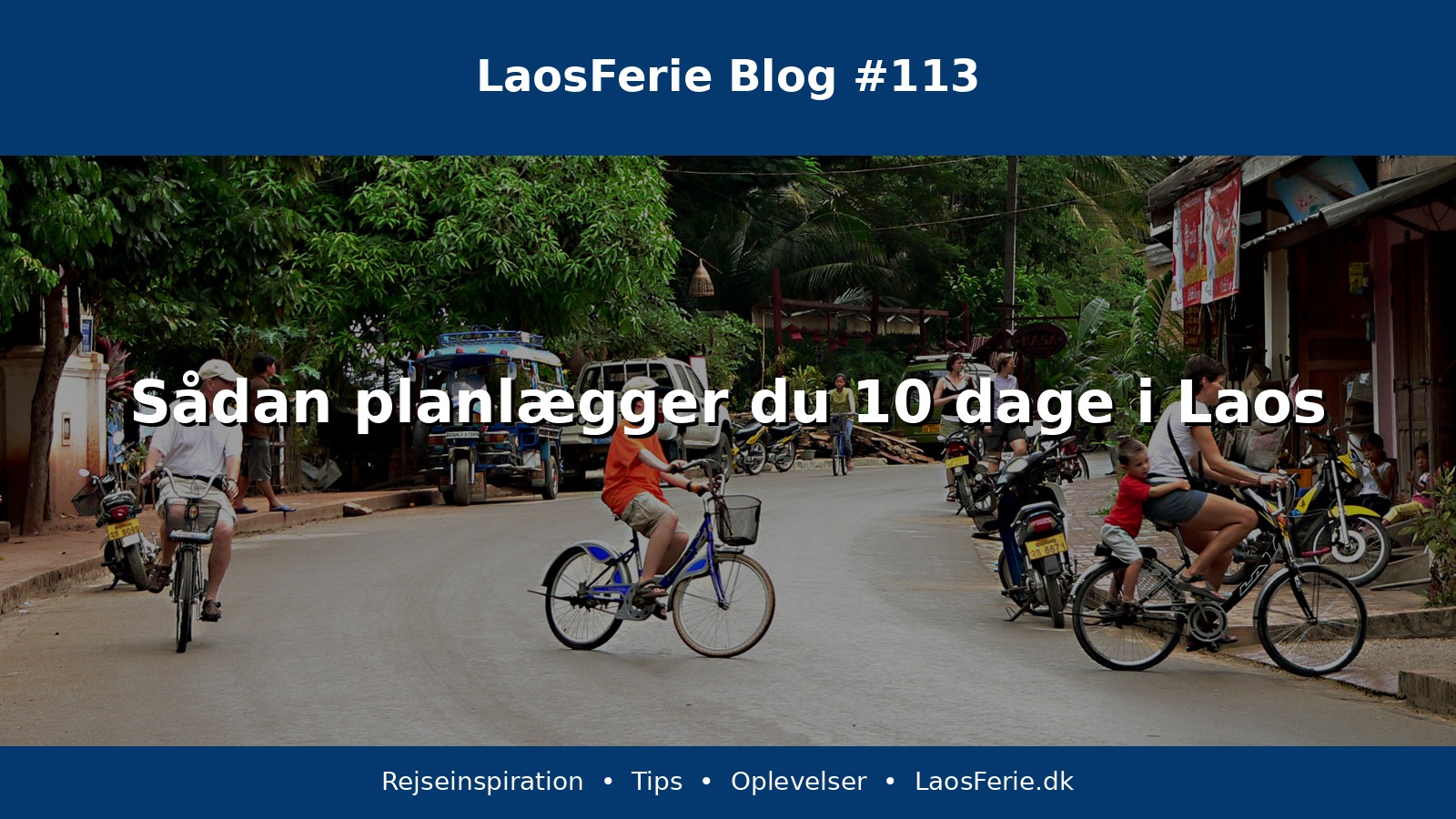 Sådan planlægger du 10 dage i Laos