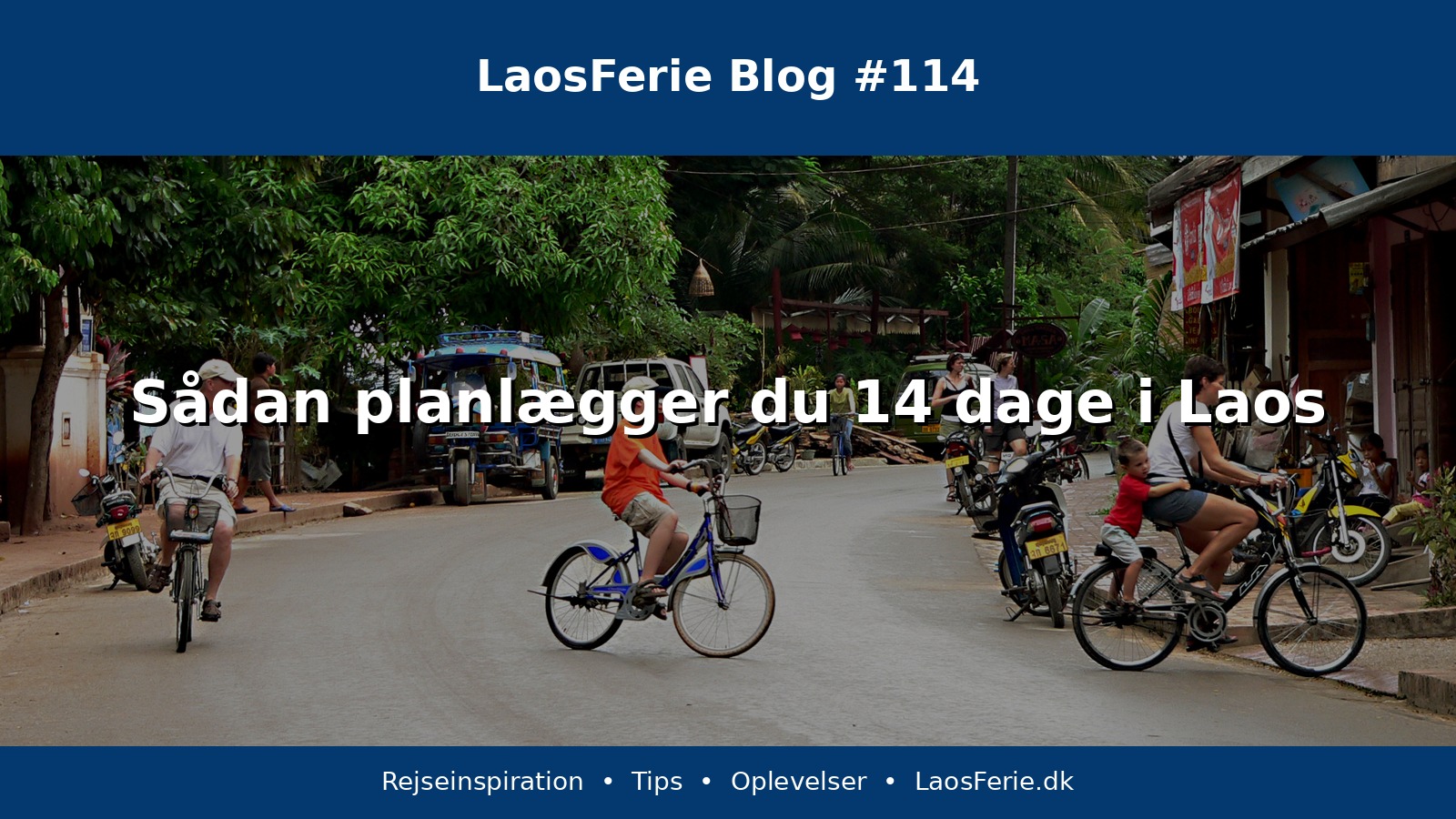 Sådan planlægger du 14 dage i Laos