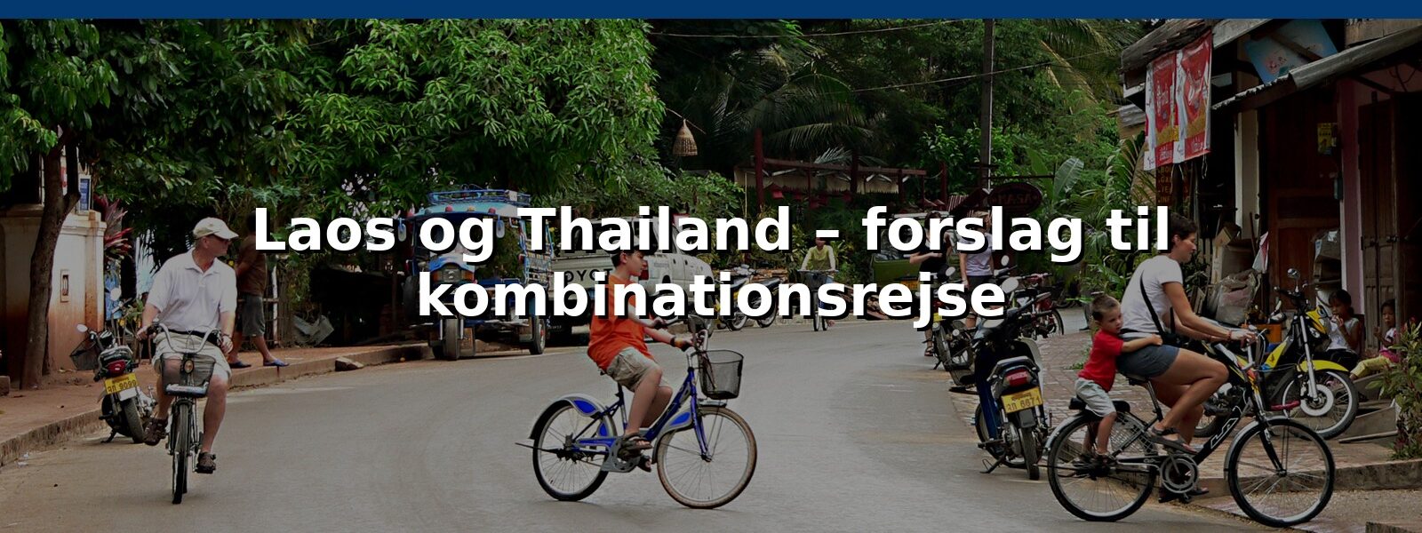 Laos og Thailand – forslag til kombinationsrejse